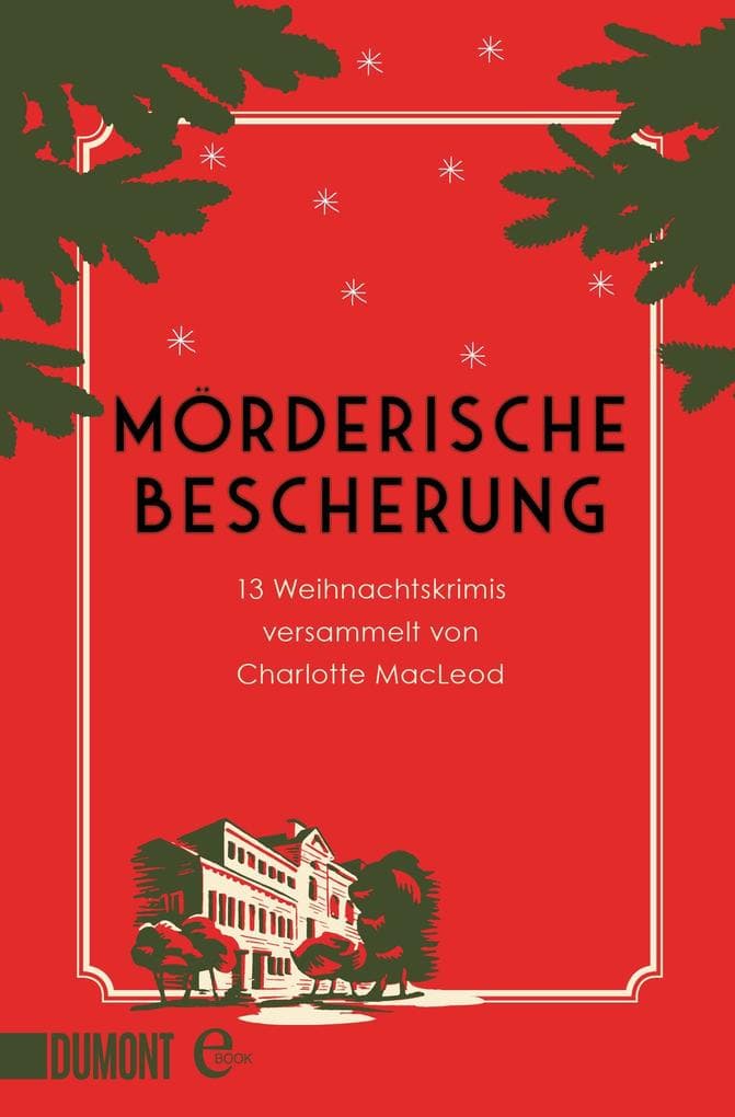 Mörderische Bescherung: 13 Weihnachtskrimis versammelt von Charlotte MacLeod