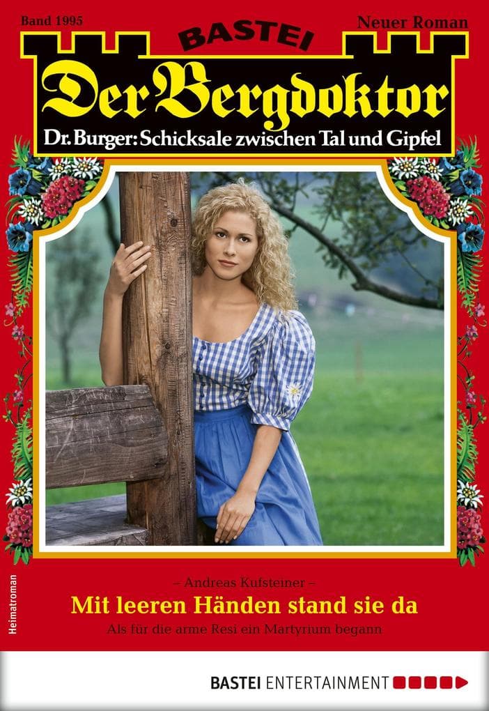 Der Bergdoktor 1995: Mit leeren Händen stand sie da