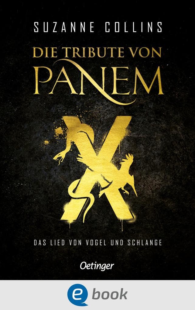 Die Tribute von Panem X. Das Lied von Vogel und Schlange: Das Prequel zur Weltbestseller-Reihe "Die Tribute von Panem"