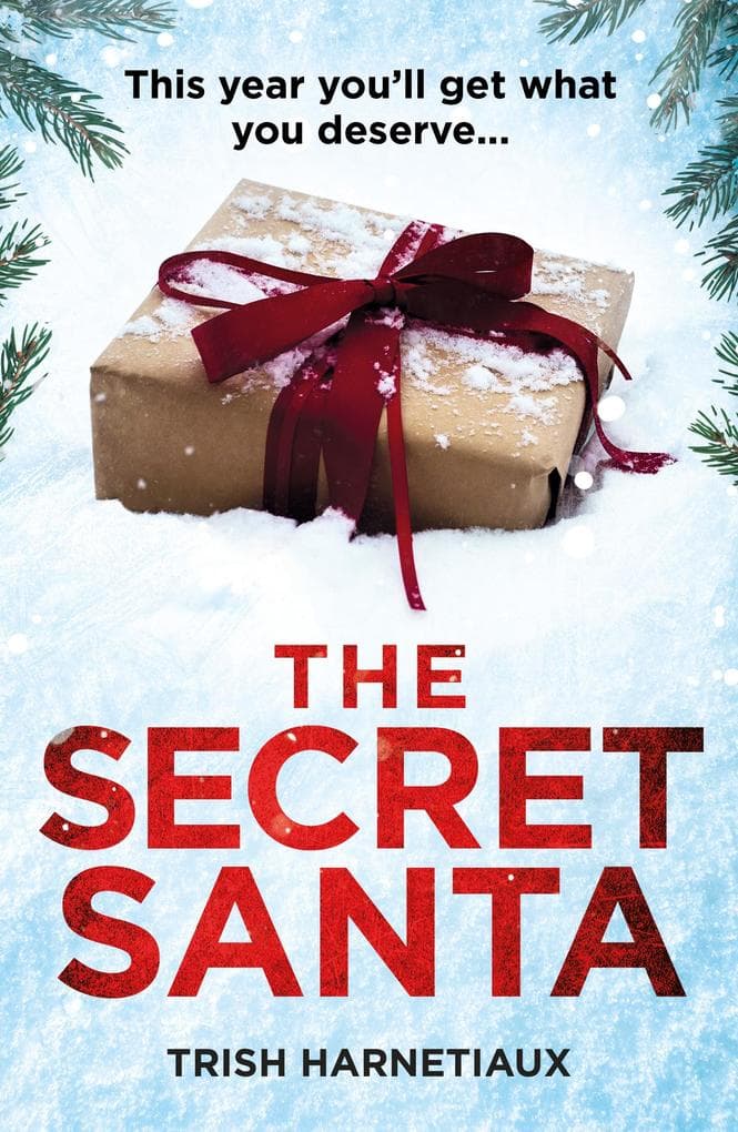 The Secret Santa: This year, you'll get what you deserve...