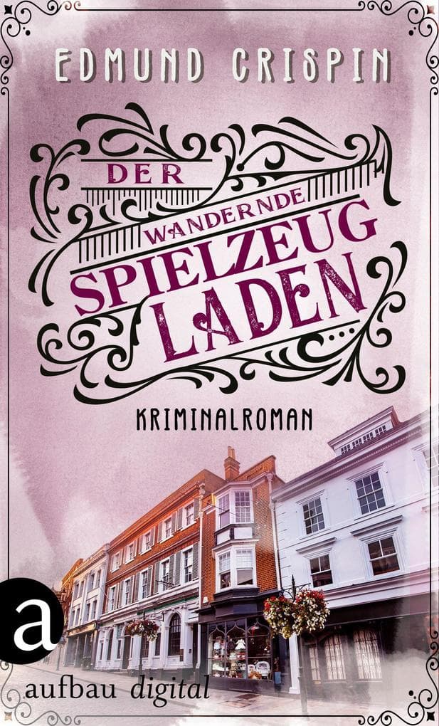 Der wandernde Spielzeugladen: Kriminalroman