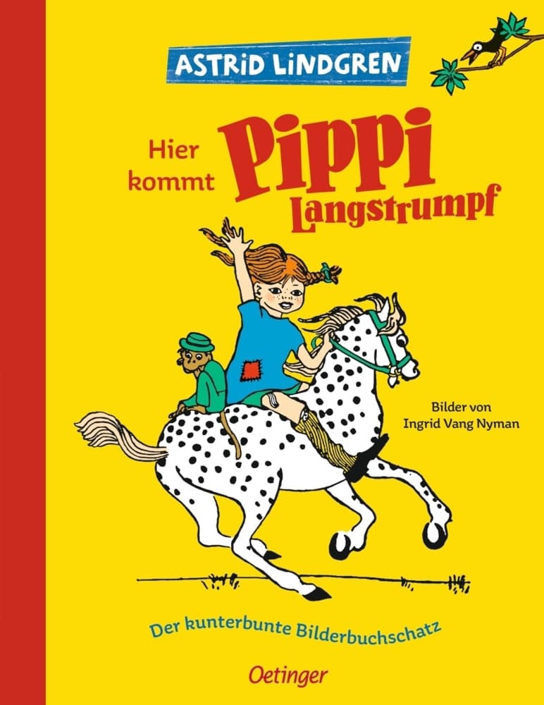 Hier kommt Pippi Langstrumpf: Der kunterbunte Bilderbuchschatz