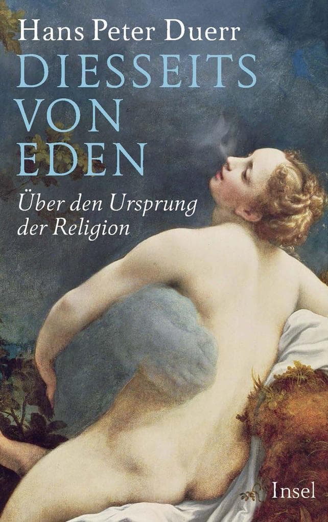 Diesseits von Eden: Über den Ursprung der Religion