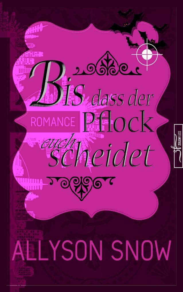 Bis dass der Pflock euch scheidet: (Verflixt und zugebissen 2)