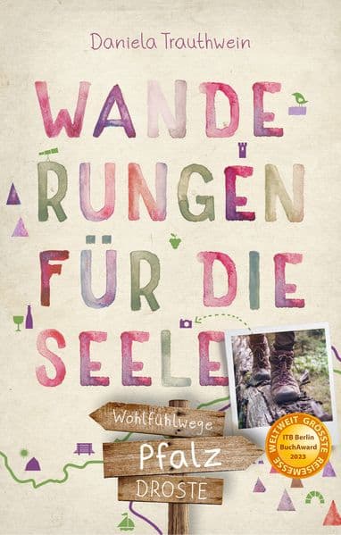 Pfalz. Wanderungen für die Seele: Einfach draußen sein - Natur pur erleben, die Seele spüren und inspirierende Wanderungen entdecken | Inkl. GPS-Daten als Download