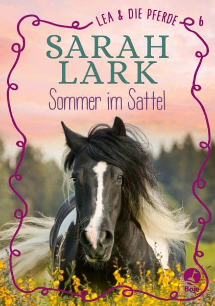 Lea und die Pferde - Sommer im Sattel: Gohl, Lea und die Pferde . Sommer im Sattel