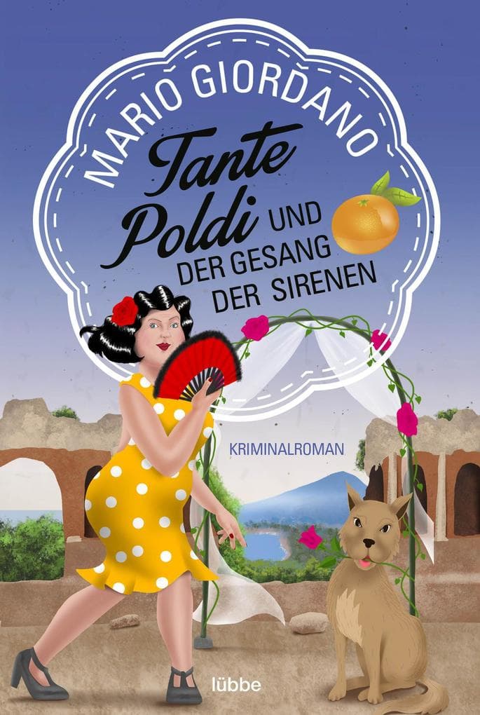 Tante Poldi und der Gesang der Sirenen: Kriminalroman