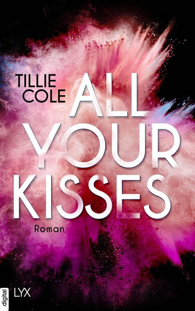 All Your Kisses: Das Buch, das ganz TIKTOK das Herz gebrochen hat