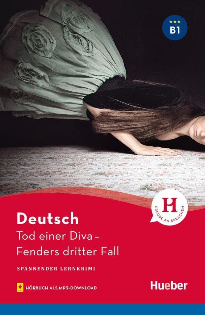 Tod einer Diva. Fenders dritter Fall - Lektüre mit Audios online: Fenders dritter Fall. Hörbuch als MP3-Download. Niveau B1