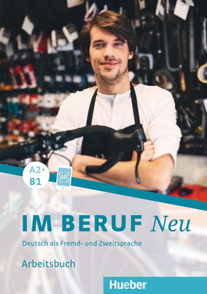 Im Beruf NEU A2+/B1. Arbeitsbuch: Deutsch als Fremd- und Zweitsprache