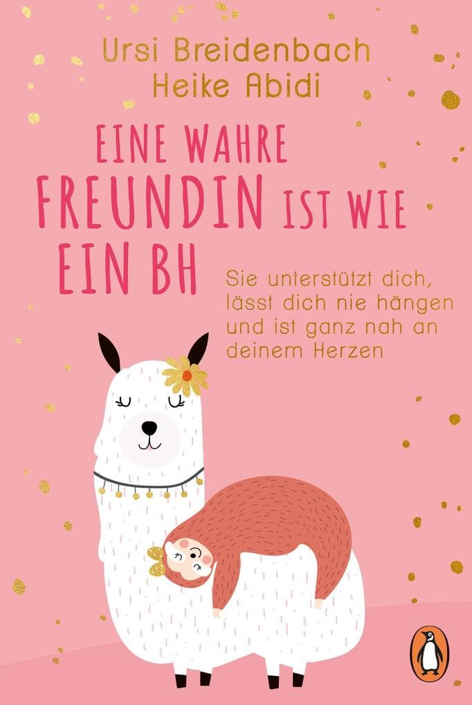 Eine wahre Freundin ist wie ein BH: Sie unterstützt dich, lässt dich nie hängen und ist ganz nah an deinem Herzen