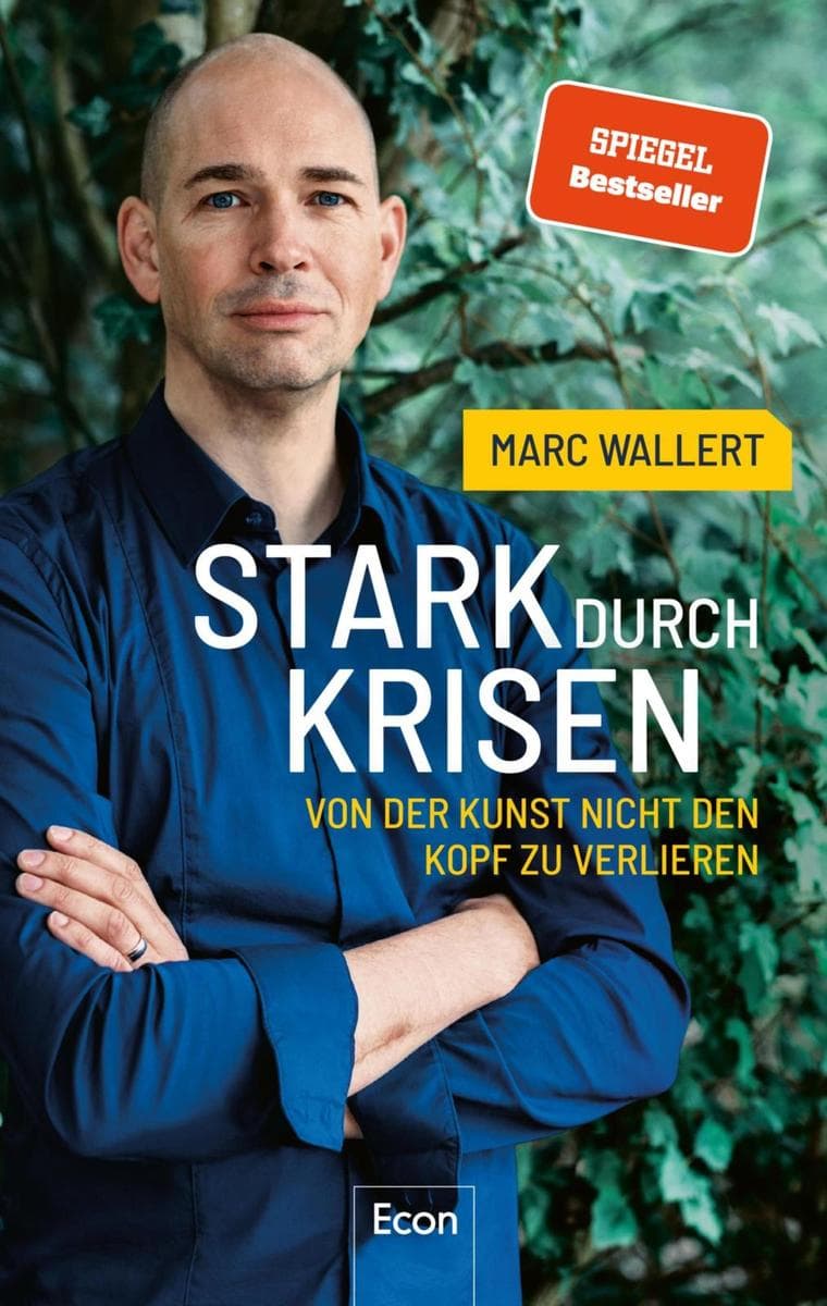 Stark durch Krisen: Von der Kunst, nicht den Kopf zu verlieren