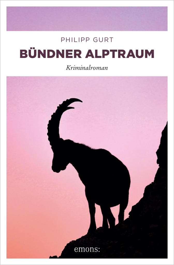 Bündner Alptraum: Kriminalroman