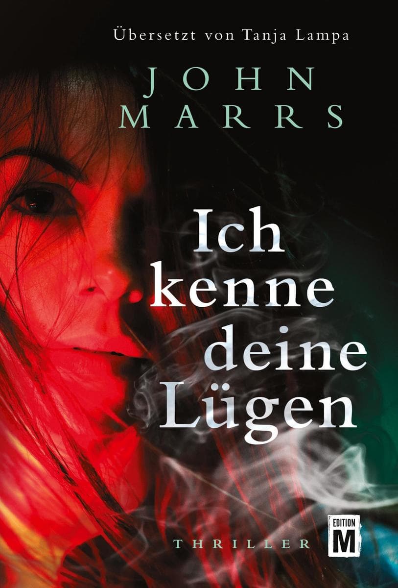 Ich kenne deine Lügen: Thriller