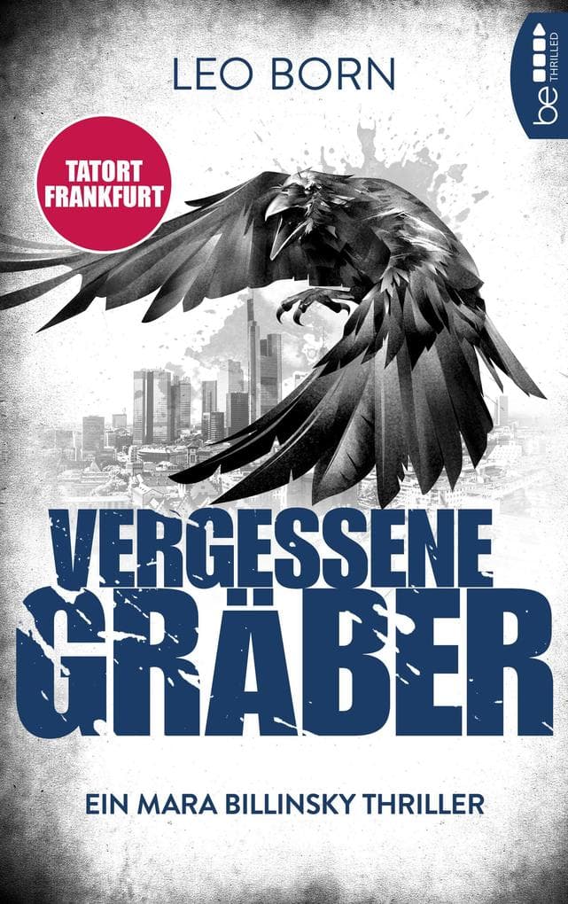 Vergessene Gräber: Ein Mara-Billinsky-Thriller