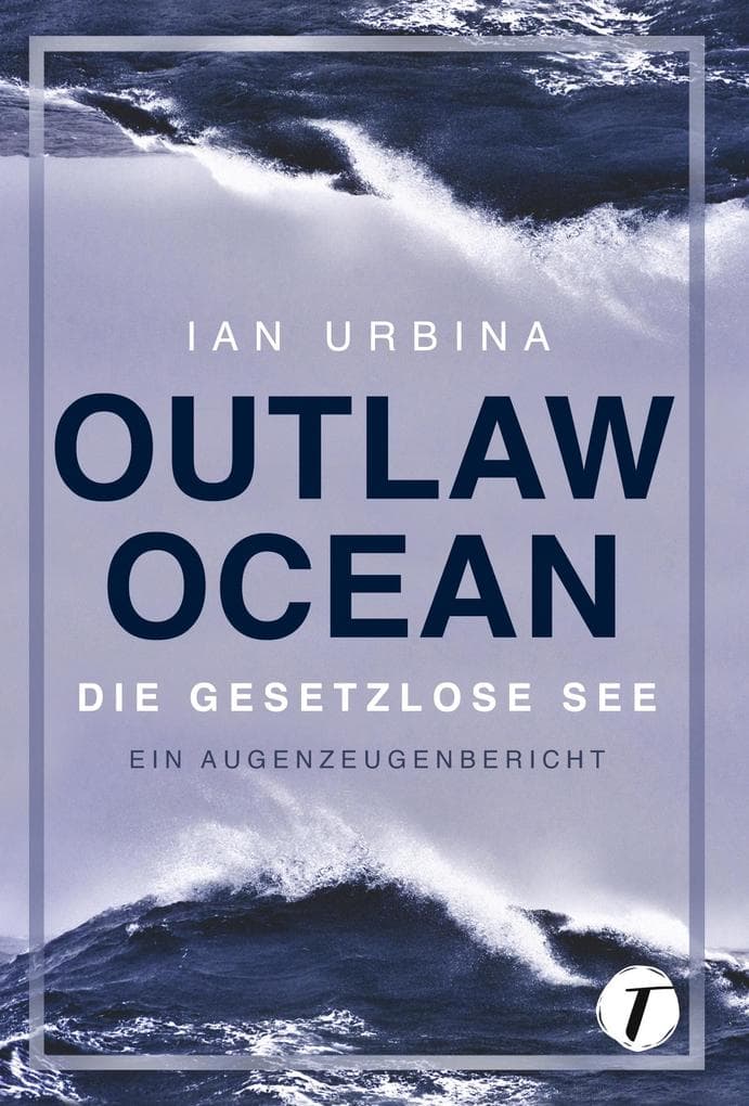 Outlaw Ocean: Die gesetzlose See
