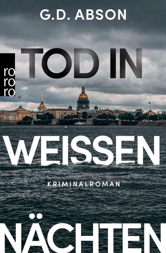 Tod in Weißen Nächten: Sankt-Petersburg-Krimi