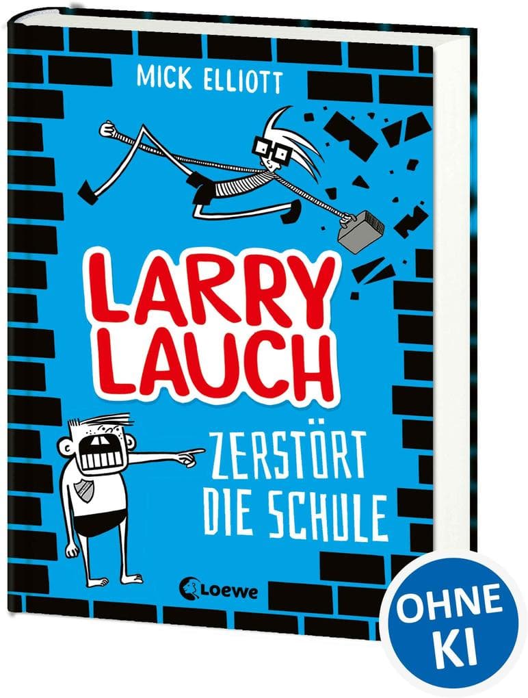 Larry Lauch zerstört die Schule (Band 1): Comic-Roman für Jungen und Mädchen ab 9 Jahre