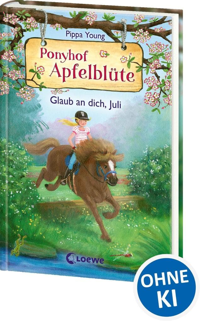 Ponyhof Apfelblüte (Band 15) - Glaub an dich, Juli: Pferdebuch für Mädchen ab 8 Jahre