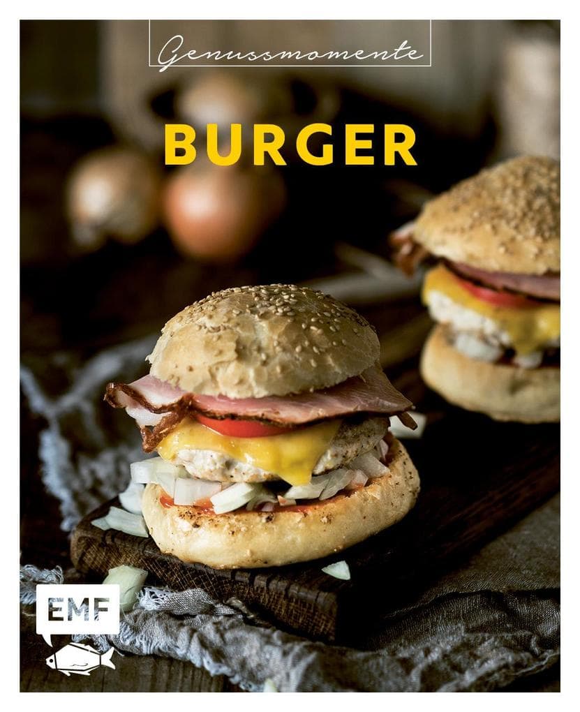 Genussmomente: Burger: Schnelle und einfache Rezepte mit Fleisch, Fisch, vegetarisch und vegan - Klassiker, Pulled Pork, Sushi-Style und mehr