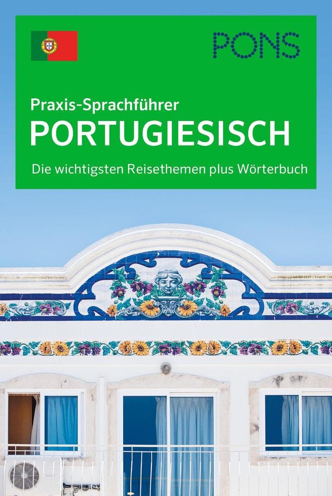 PONS Praxis-Sprachführer Portugiesisch: Die wichtigsten Reisethemen plus Wörterbuch
