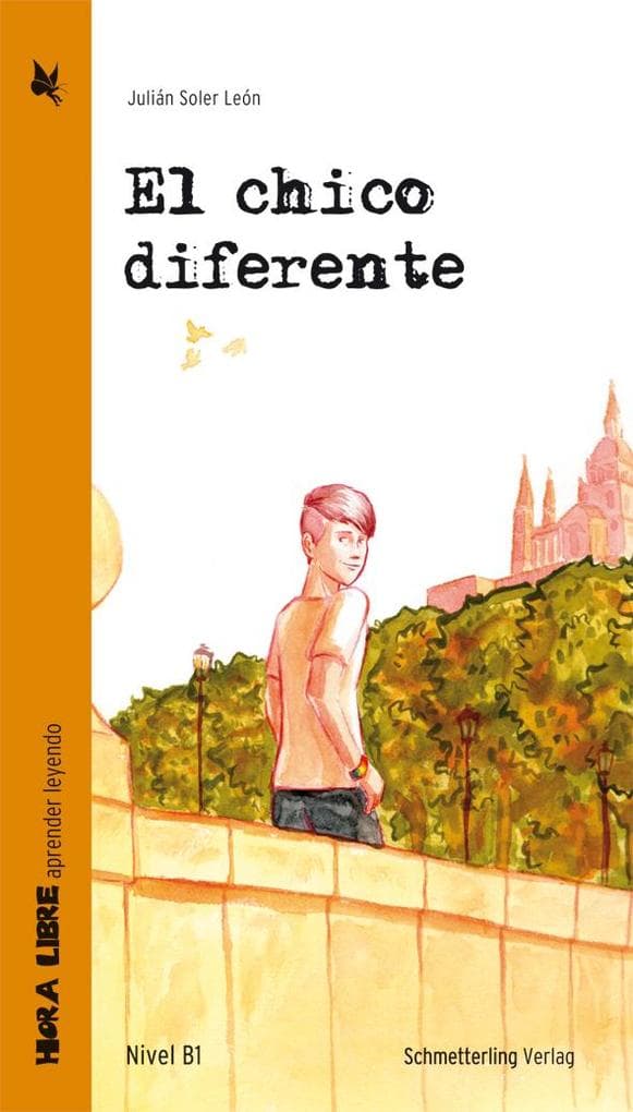 El chico diferente (Lektüre Niveau B1): Lektüre für den Spanischunterricht