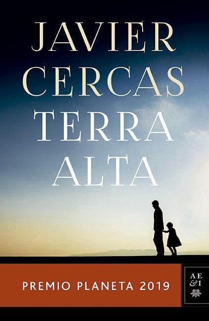 Terra Alta (Premio Planeta de Novela 2019): Premio Planeta 2019