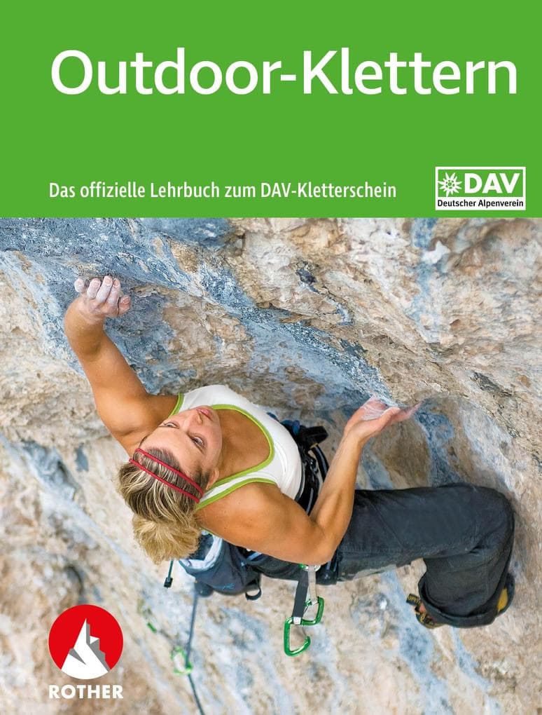 Outdoor-Klettern: Das offizielle Lehrbuch zum DAV-Kletterschein