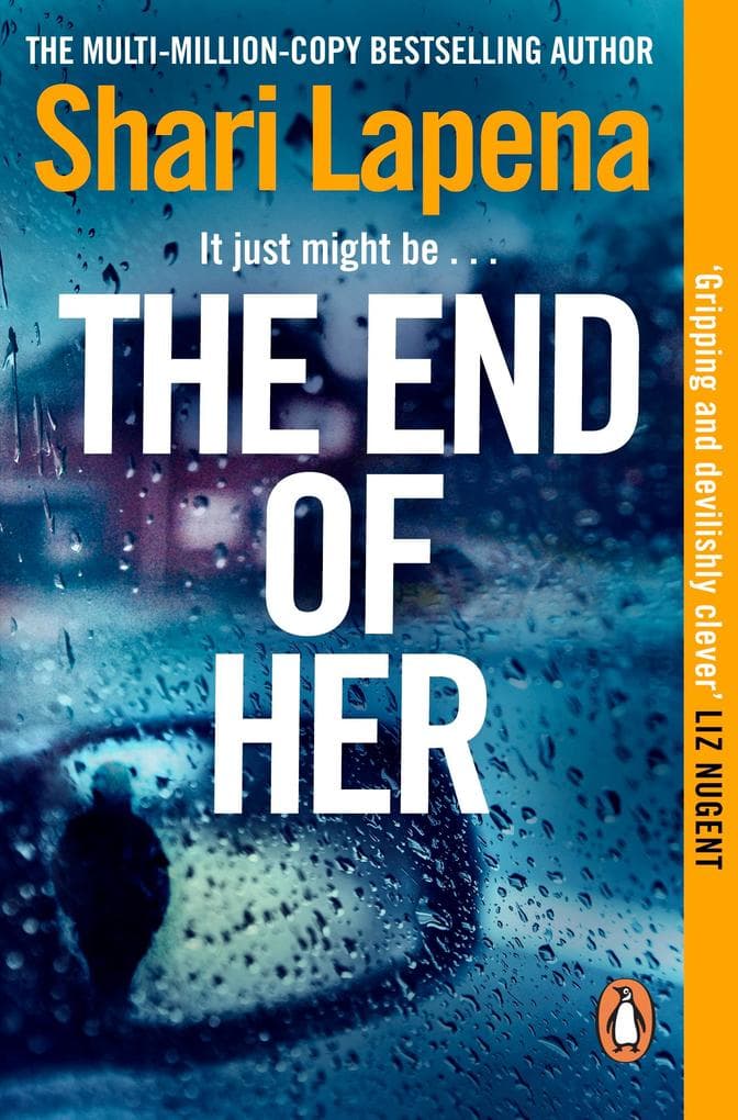 The End of Her: The unputdownable psychological thriller, from the No.1 Sunday Times bestselling author of The Couple Next Door