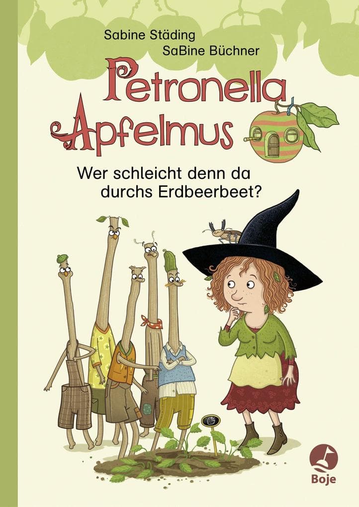 Petronella Apfelmus - Wer schleicht denn da durchs Erdbeerbeet?: Ein lustiges Erstleseabenteuer ab 7 Jahren. Band 2
