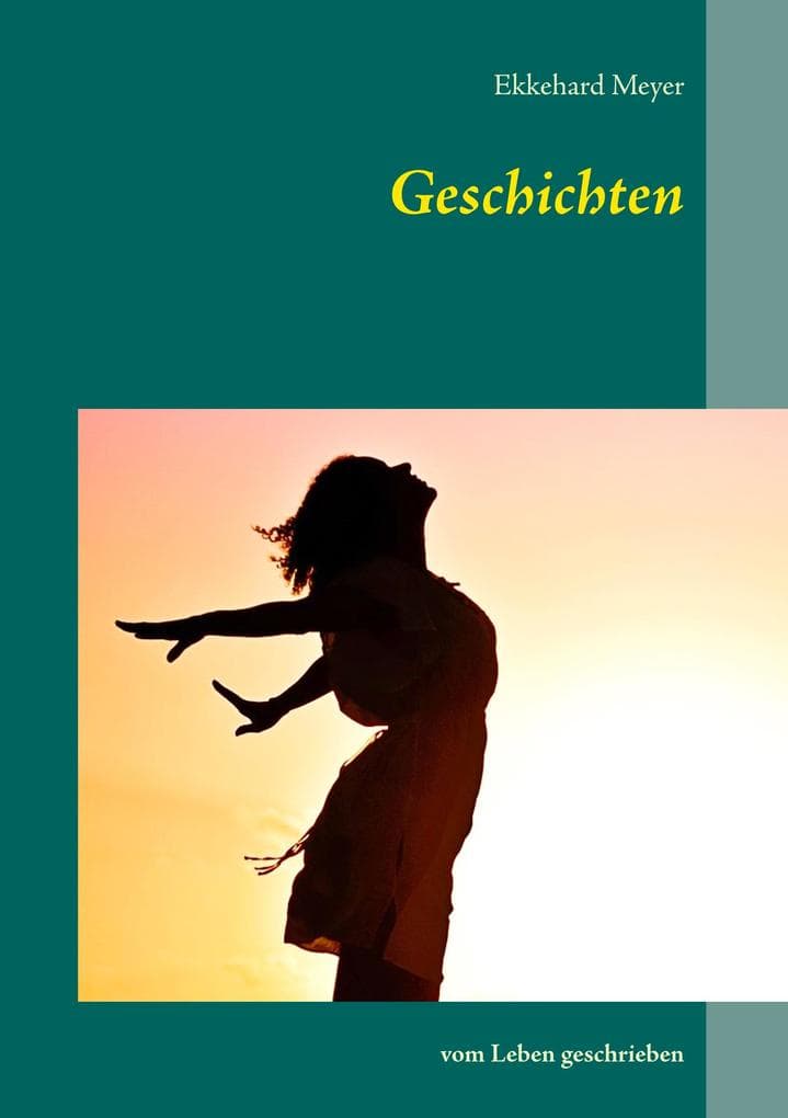 Geschichten: vom Leben geschrieben