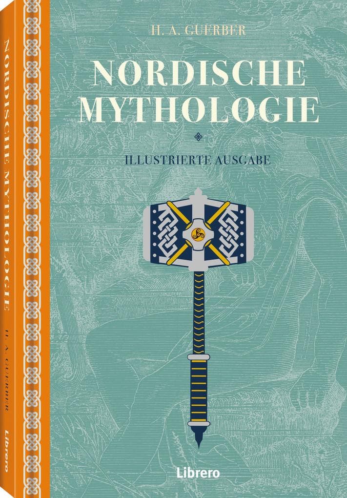 NORDISCHE MYTHOLOGIE: Illustrierte Ausgabe