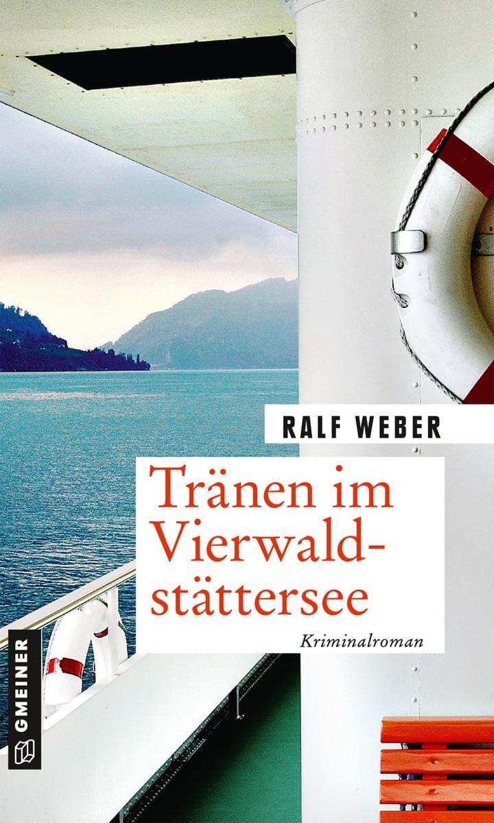 Tränen im Vierwaldstättersee: Kriminalroman