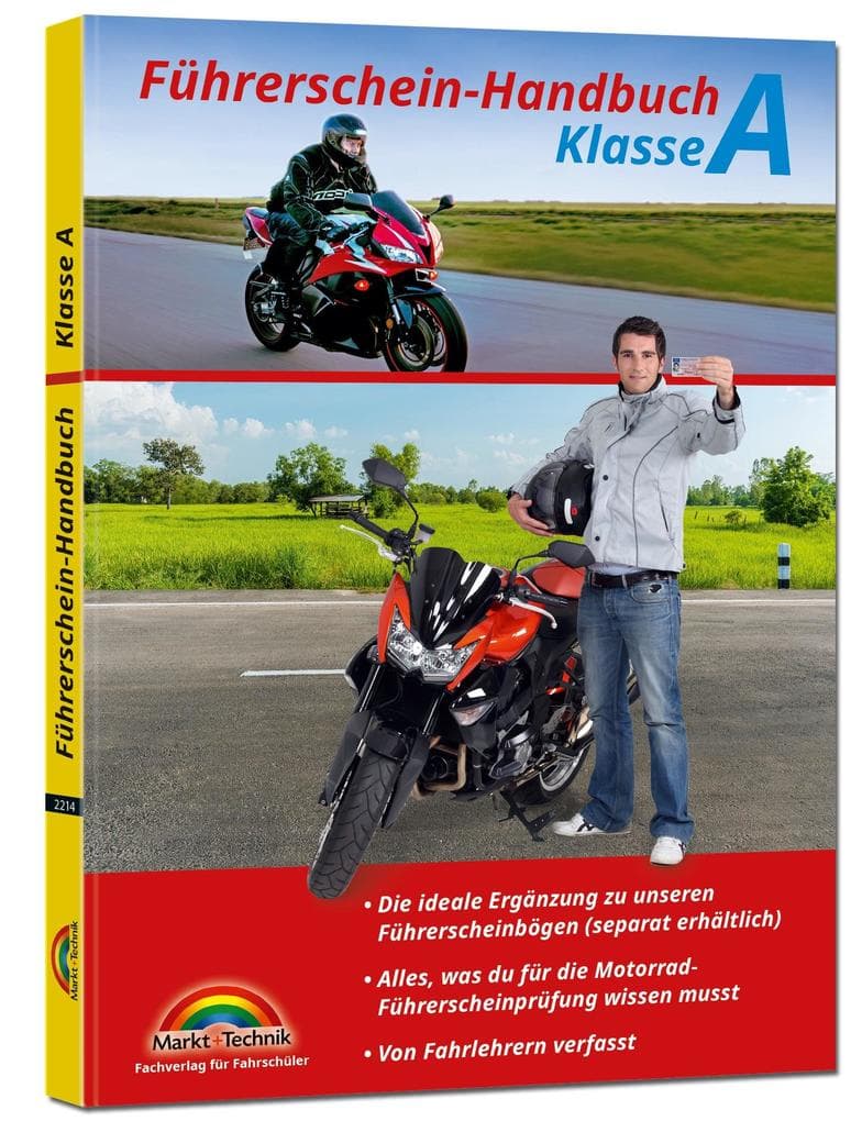 Führerschein Handbuch Klasse A, A1, A2 - Motorrad - top aktuell: Alles, was Du für die Motorradführerscheinprüfung wissen musst. Von Fahrlehrern verfasst