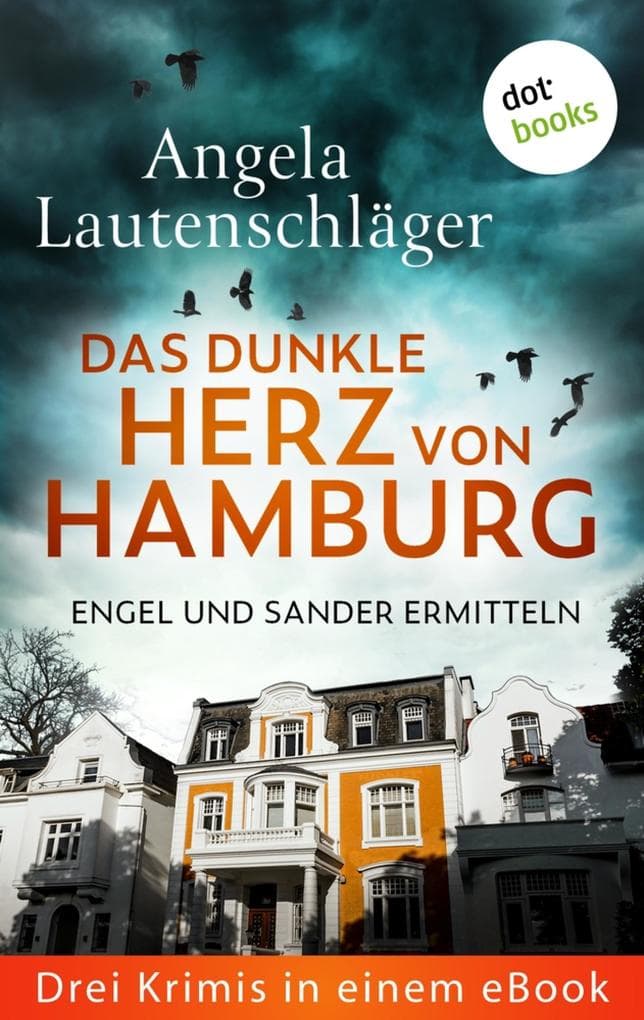 Das dunkle Herz von Hamburg: "Stille Zeugen", "Geheime Rache" und "Tödlicher Nachlass". eBundle
