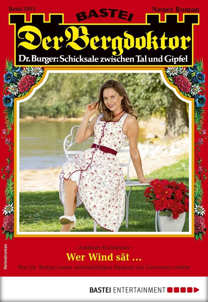 Der Bergdoktor 2013: Wer Wind sät ...