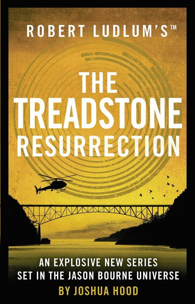 Robert Ludlum's(TM) the Treadstone Resurrection: The explosive thriller from the Jason Bourne Universe