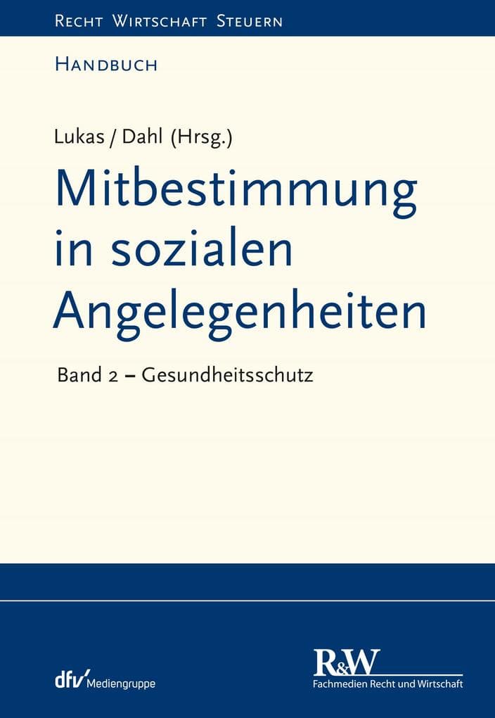 Mitbestimmung in sozialen Angelegenheiten, Band 2: Gesundheitsschutz