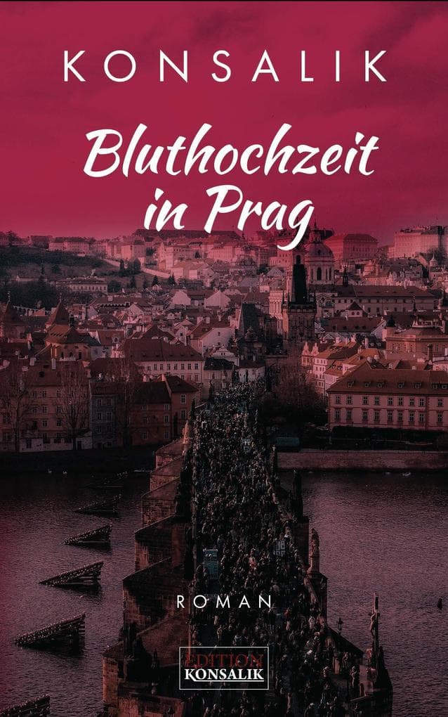 Bluthochzeit in Prag: Roman