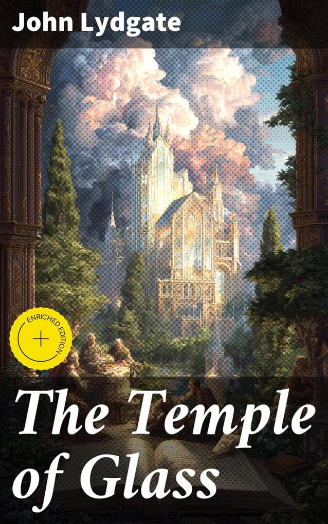 The Temple of Glass: Enriched edition. A Medieval Allegory of Redemption and Enlightenment