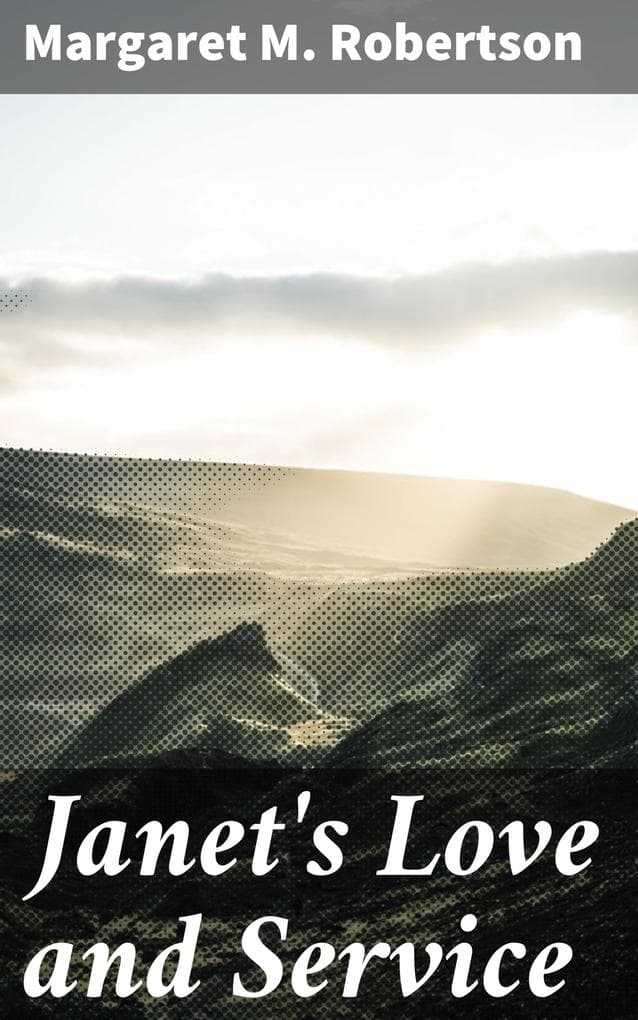 Janet's Love and Service: A Tale of Duty, Love, and Society in the Victorian Era