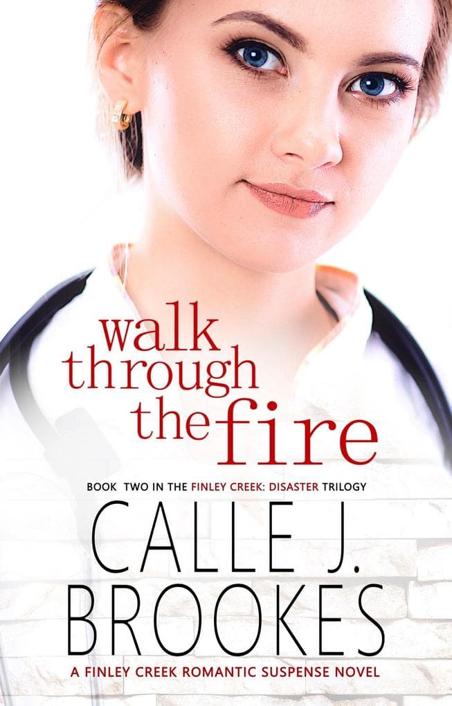 Walk Through the Fire: Finley Creek, #10