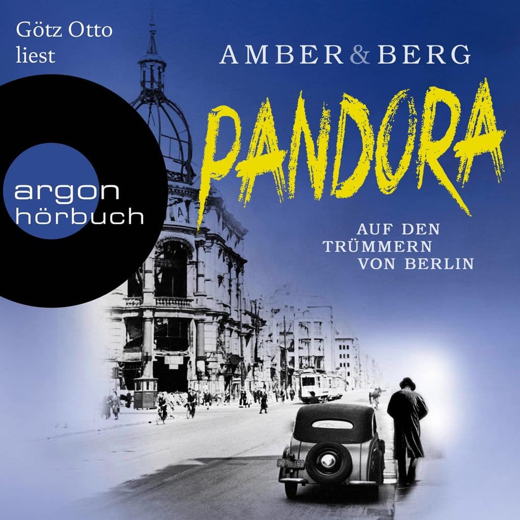 Pandora: Auf den Trümmern von Berlin. Kriminalroman