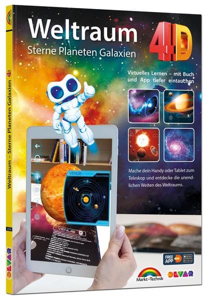 Weltraum 4D - Sterne, Planeten, Galaxien mit APP virtuell durch den Weltall: Virtuelles Lernen - mit Buch und APP tiefer eintauchen. Free App inside