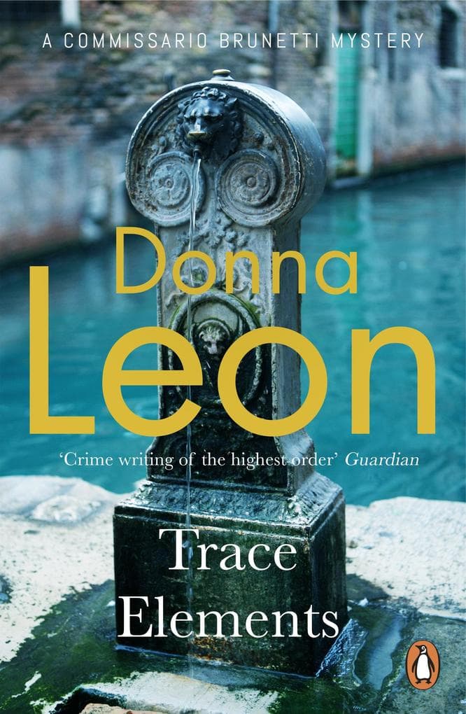 Trace Elements: The New Commissario Brunetti Novel