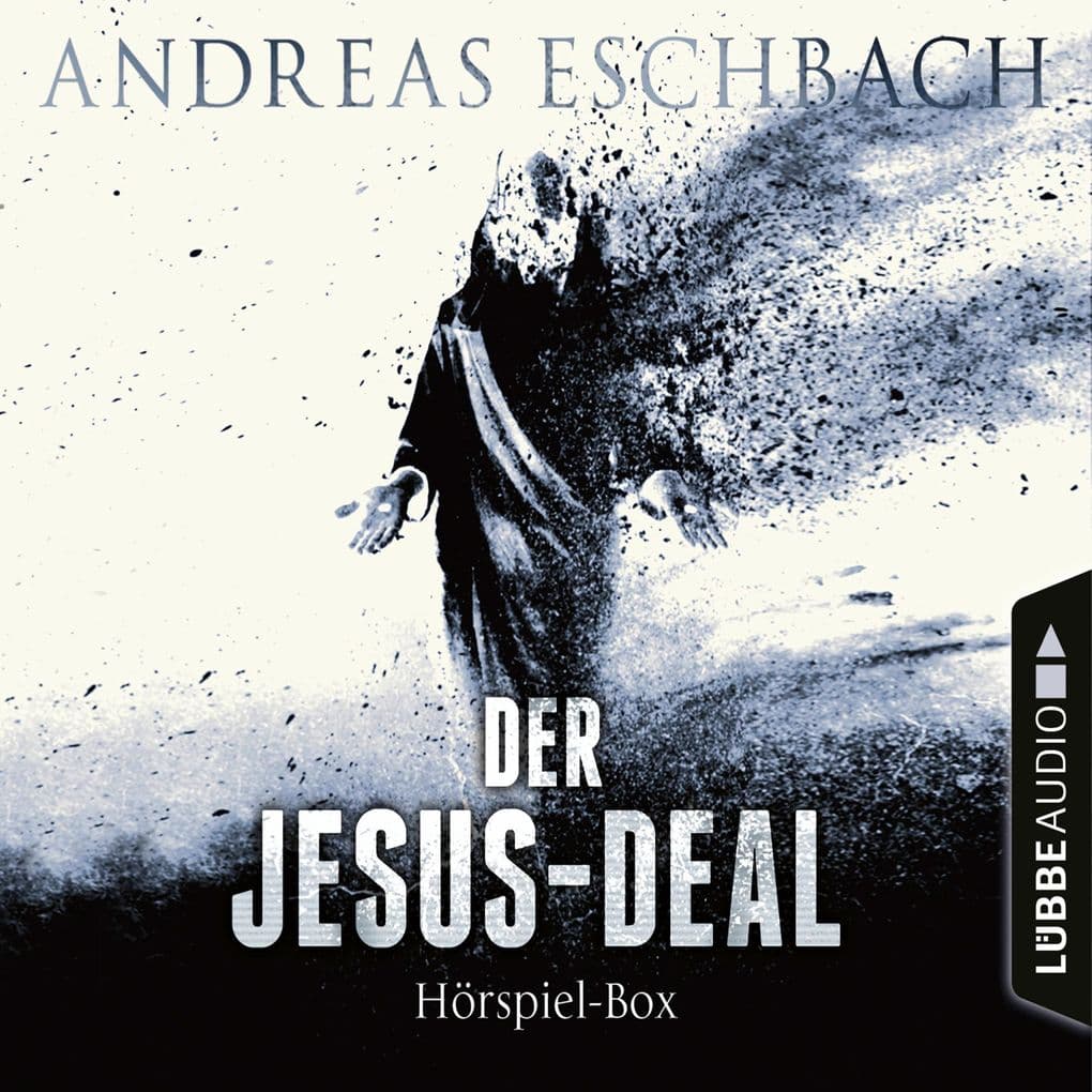 Der Jesus-Deal, Folge 1-4: Die kompletter Hörspiel-Reihe nach Andreas Eschbach: Die kompletter Hörspiel-Reihe nach Andreas Eschbach.