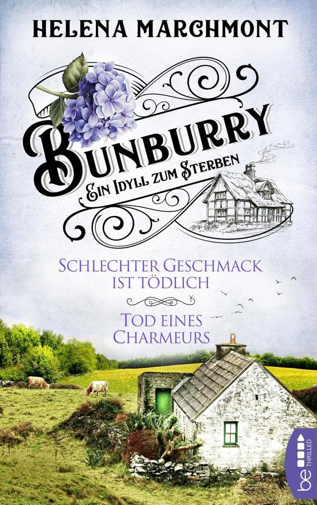 Bunburry - Schlechter Geschmack ist tödlich & Tod eines Charmeurs: Ein Idyll zum Sterben. eBundle