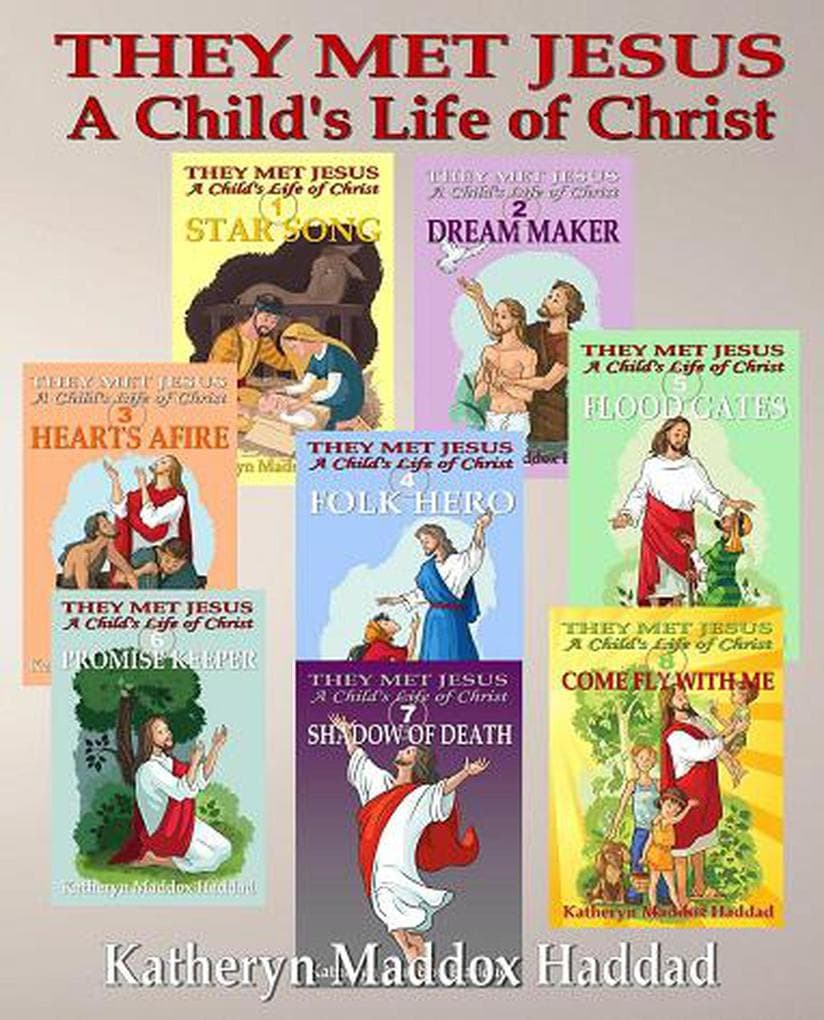 They Met Jesus 1-8 (A Child's Life of Christ, #9)