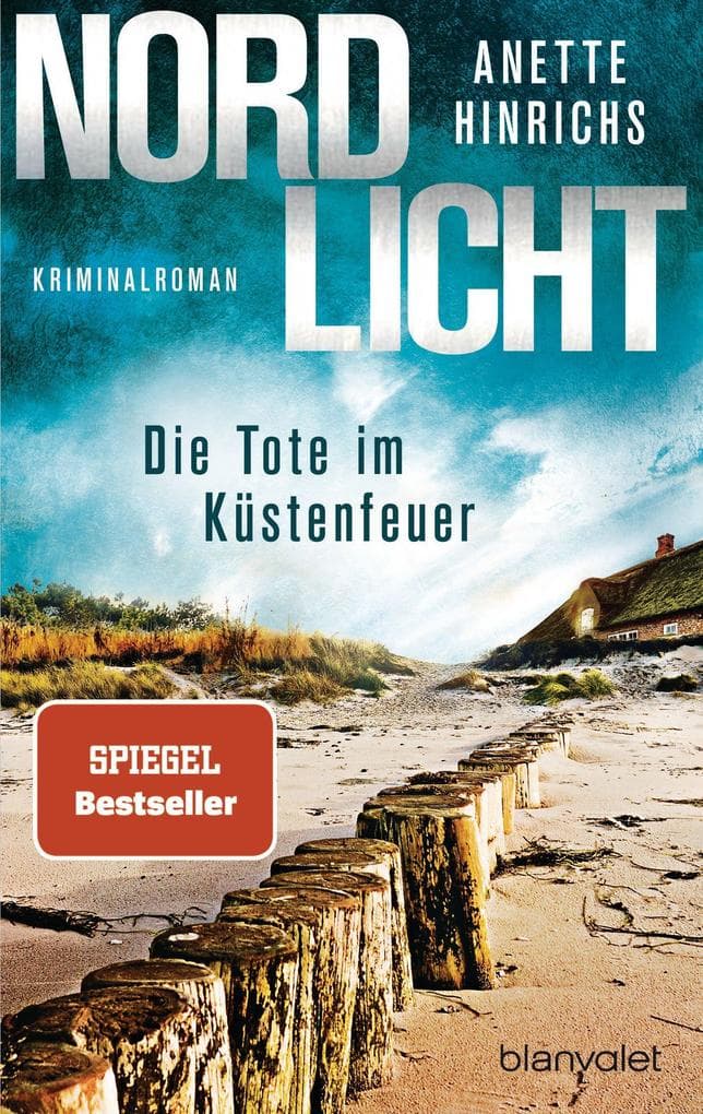 Nordlicht - Die Tote im Küstenfeuer: Kriminalroman