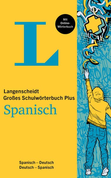 Langenscheidt Großes Schulwörterbuch Plus Spanisch: Spanisch-Deutsch / Deutsch-Spanisch. Mit Online-Wörterbuch
